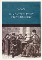 Wokół Olimpiady Literatury i Języka Polskiego