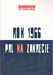ROK 1966. PRL NA ZAKRĘCIE