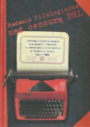 „Sztuka czytania między wierszami”. Cenzura w komunikacji literackiej w Polsce w latach 1965-1989
