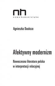 Afektywny modernizm. Nowoczesna literatura polska w interpretacji relacyjnej