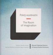 POKÓJ WYOBRAŹNI / THE ROOM OF IMAGINATION