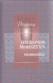 MORSZTYN Hieronim: FILOMACHIJA.