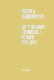Listy do Marii Sternickiej Deymer 1921-1937