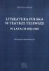 LITERATURA POLSKA W TEATRZE TELEWIZJI W LATACH 1953-1993. MONOGRAFIA DOKUMENTACYJNA