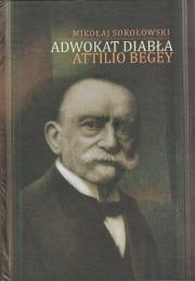 Adwokat diabła. Attilio Begey