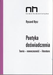 Poetyka doświadczenia. Teoria – nowoczesność – literatura (NAKŁAD WYCZERPANY)