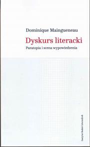 Dyskurs literacki. Paratopia i scena wypowiedzenia