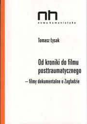 Od kroniki do filmu posttraumatycznego – filmy dokumentalne o Zagładzie