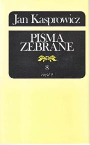 Pisma zebrane. Tom 8** Krytyka teatralna