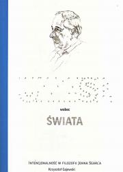 Umysł wobec świata. Intencjonalność w filozofii Johna Searle'a