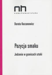 Pozycja smaku. Jedzenie w granicach sztuki