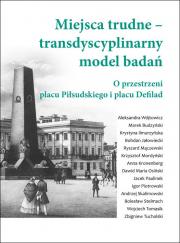 MIEJSCA TRUDNE - TRANSDYSCYPLINARNY MODEL BADAŃ