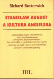 BUTTERWICK Richard: STANISŁAW AUGUST a KULTURA ANGIELSKA