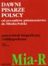 DAWNI PISARZE POLSCY od początków piśmiennictwa do Młodej Polski. Przewodnik biograficzny i bibliograficzny. T. III: Mia-R