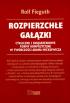 FIEGUTH Rolf : ROZPIERZCHŁE GAŁĄZKI. CYKLICZNE I SKOJARZENIOWE FORMY KOMPOZYCYJNE W TWÓRCZOŚCI ADAMA MICKIEWICZA