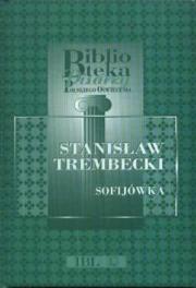 TREMBECKI Stanisław: SOFIJÓWKA