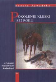 POKOLENIE KLĘSKI 1812 ROKU. O ANTONIM MALCZEWSKIM i ODLUDKACH