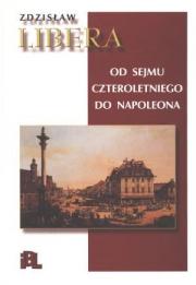 OD SEJMU CZTEROLETNIEGO DO NAPOLEONA