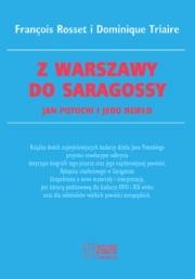 Z WARSZAWY  DO SARAGOSSY. JAN POTOCKI I JEGO DZIEŁO