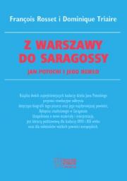 Z WARSZAWY  DO SARAGOSSY. JAN POTOCKI I JEGO DZIEŁO