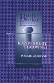 TYMOWSKI Kantorbery: POEZJE ZEBRANE