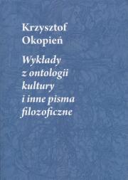 WYKŁADY Z ONTOLOGII KULTURY I INNE PISMA FILOZOFICZNE