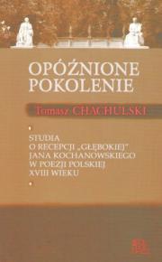 OPÓŹNIONE POKOLENIE. STUDIA O RECEPCJI 