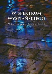 W SPEKTRUM WYSPIAŃSKIEGO