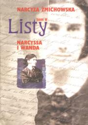 ŻMICHOWSKA Narcyza: LISTY. T. V. NARCYSSA I WANDA