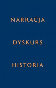 Narracja – Dyskurs – Historia