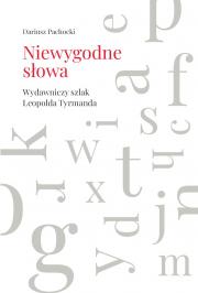 Niewygodne słowa. Wydawniczy szlak Leopolda Tyrmanda