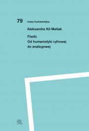 Fiszki. Od humanistyki cyfrowej do analogowej