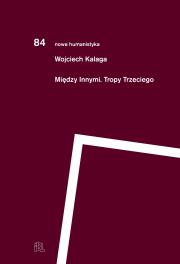 MIĘDZY INNYMI. TROPY TRZECIEGO
