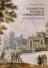 LITERATURA POLSKICH OŚWIECONYCH. BADANIA, TEMATY, PRZYBLIŻENIA