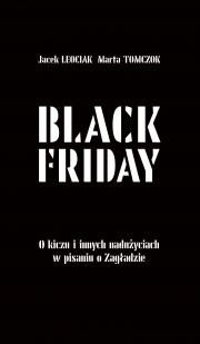 BLACK FRIDAY. O KICZU I INNYCH NADUŻYCIACH W PISANIU O ZAGŁADZIE