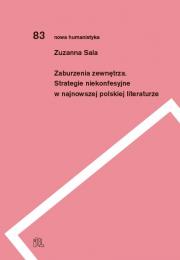 Zaburzenia zewnętrza. Strategie niekonfesyjne w najnowszej polskiej literaturze